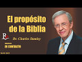 EL PROPÓSITO DE LA BIBLIA - En Contacto - Doctor: Charles Stanley (COPYRIGHT)