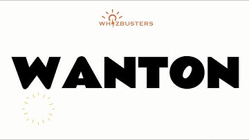 WANTON (adjective) Meaning, Pronunciation, Example Sentences | GRE | GMAT | ENGLISH VOCABULARY | SAT