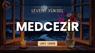 Levent Yüksel - Medcezir Lofi Cover