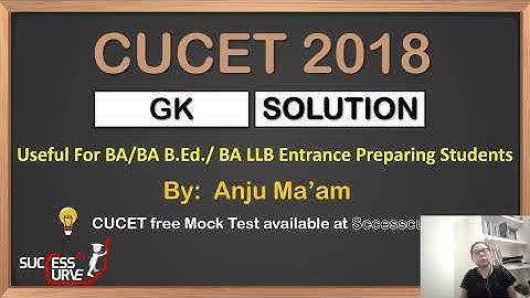 CUCET Previous Year 2018 Question Paper GK Solution by Anju Ma