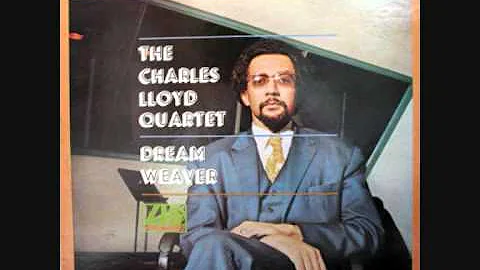 The Charles Lloyd Quartet (Usa, 1966) - Dream Weaver