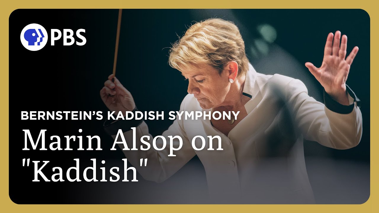 Marin Alsop on Bernstein's "Kaddish" | Leonard Bernstein's Kaddish Symphony  | GP on PBS - YouTube