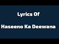 Haseeno Ka Deewana Lyrics Ft Raftaar Haseeno Ka Deewana Lyrics Ft Raftaar
