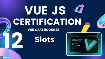 VueJS  Developer Certification | Crash #Course #12 – Slots