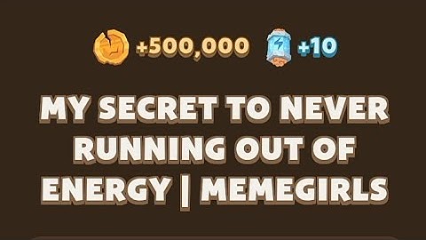09 My Secret to Never Running Out of Energy | Memegirls Code |  Memefi Youtube Video Code