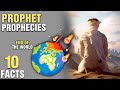 10 Prophecies Mentioned By Prophet Muhammad