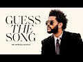 Guess the the weeknd song   song association game