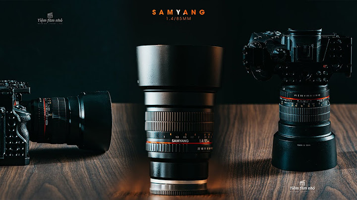 Samyang 85mm f1.4 đánh giá năm 2024