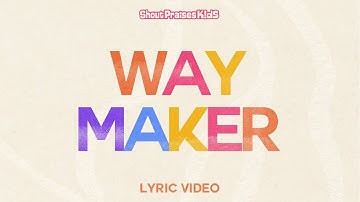 Shout Praises Kids - Way Maker (Official Lyric Video)