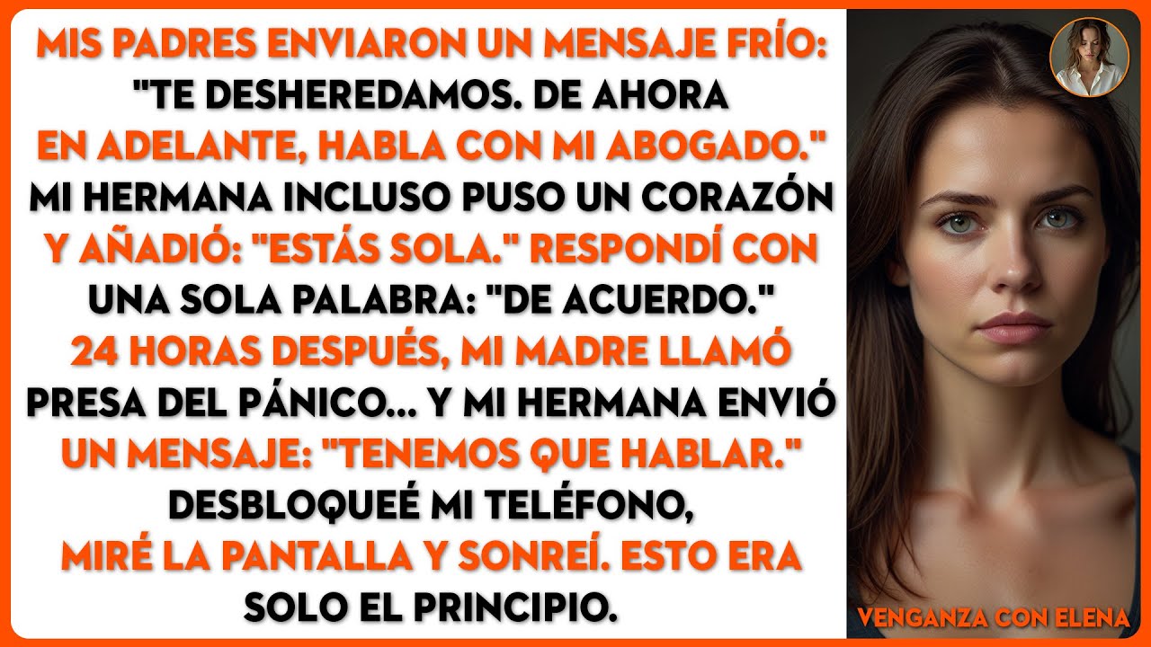 Mis padres me desheredaron, mi hermana se burló de mí, pero 24 horas después sus llamadas de pánico…