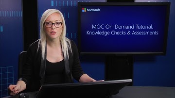 MOC On Demand Video Tutorial: Knowledge Checks