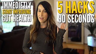 5 Gut Health HACKS in 90 SECONDS to IMMEDIATELY Start Healing