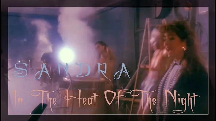 Sandra - In The Heat Of The Night (Official Video ...