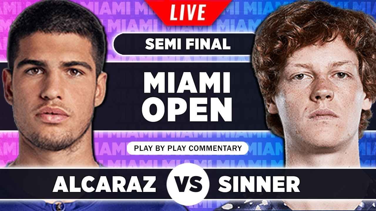 ALCARAZ vs SINNER ATP Miami Open 2023 Semi Final Live Tennis Play-by-Play