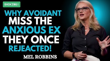 WHY AVOIDANT MISS THE ANXIOUS EX THEY ONCE REJECTED ! |MEL ROBBINS BEST MOTIVATION SPEECH|