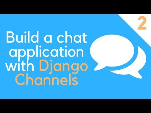 Django Channels Tutorial - 2 // Saving and loading messages