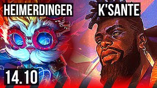 HEIMERDINGER vs K'SANTE (TOP) | 5/1/1, 500+ games | EUW Master | 14.10