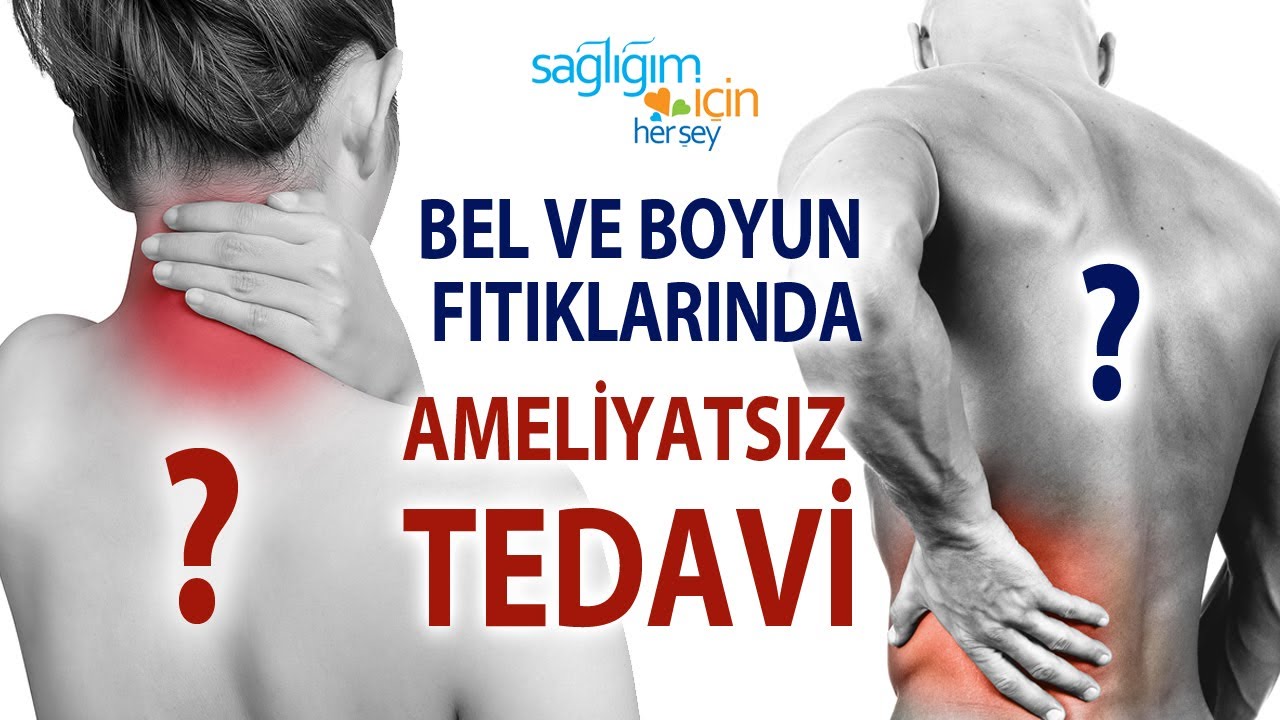 Bel ve Boyun Fıtıkları Hangi Şikayetlere Yol Açar? Tedavisi Nasıl Olur?
