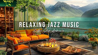 Relaxing Jazz Instrumental Music for Study, Work ☕ Spring Coffee Shop Ambience ~ Sweet Jazz Music