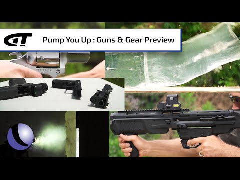 Pump You Up | Guns & Gear Preview