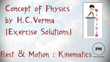 Rest and Motion : Kinematics H.C.Verma Exercise solution (Q1 to Q10)