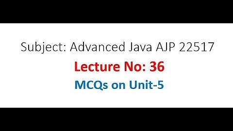 AJP | Lecture-36 | MCQs on Unit-5   | Advanced Java 22517 |MSBTE