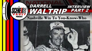The Scene Vault Podcast -- Darrell Waltrip Part 2