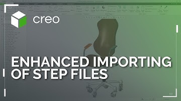 Enhanced Importing of STEP Files | Creo 12