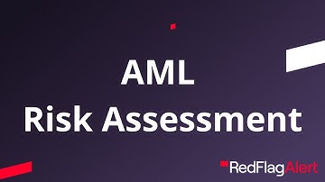 How to conduct an AML risk assessment