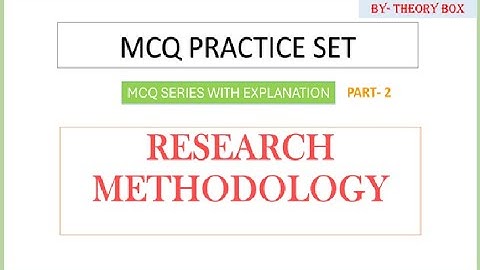 Part 2- MCQ series 1- Research Methodology with Explanation/BBA/BCOM/MBA