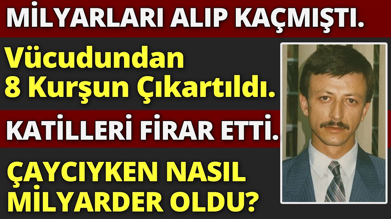 Mafya Tarafından İnfaz edilen BANKER YALÇIN Kimdir? Çaycılıktan Zirveye Oradan da Ölüme Yürüdü...