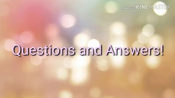 Questions and answers video!! ( Write in the comments down below your question)