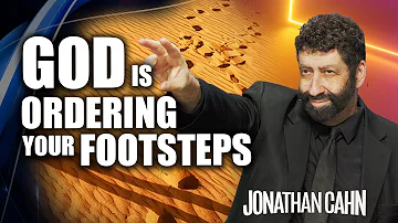 How Does God Order Your Footsteps: Free Will, Predestination, & God’s Plan | Jonathan Cahn Sermon