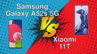Samsung Galaxy A52s 5G vs Xiaomi 11T