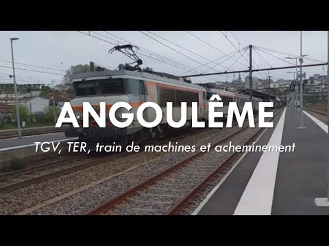 Spot à Angoulême: TGV, TER, Train de machine et acheminement!