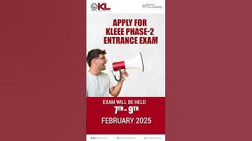 Join KL University | KLEEE 2025 Engineering Entrance Exam Registrations Open Now.