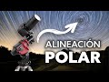 La ALINEACIÓN POLAR de tu SKY-WATCHER STAR ADVENTURER