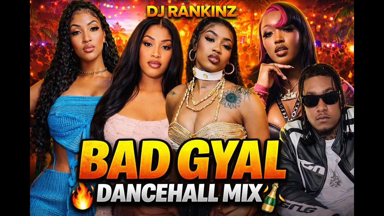 Bad Gyal Dancehall Mix 2026 | DJ Rankinz - YouTube