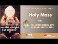 First Friday Holy Mass 10AM, 02 July 2021 with Fr. Jerry Orbos, SVD | First Friday of July