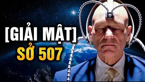 [GIẢI MẬT] Sở 507 - Sở nghiên cứu công năng đặc dị ở Trung Quốc