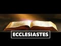 Ecclesiastes  (KJV) | Good News | Audio Bible by Max McLean