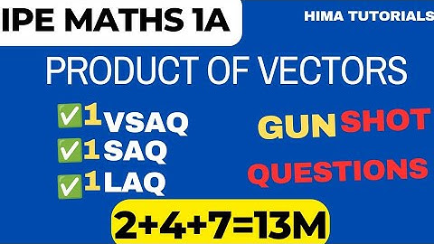 INTER 1 YEAR MATHS 1A MOST IMPORTANT QUESTIONS| INTER 1YEAR MATHS 1A PRODUCT OF VECTORS|IPE 2024