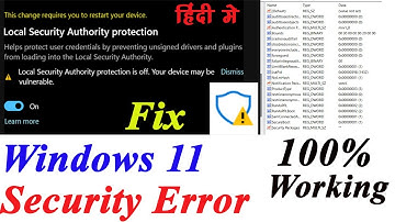 LOCAL SECURITY AUTHORITY PROTECTION IS OFF WINDOWS 11 FIX  | Your device may be vulnerable⚠️