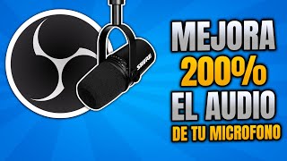 MEJORA el audio de cualquier MICRÓFONO  Solamente con OBS studio!!