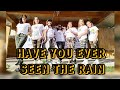 Have you ever seen the rain  dance workout
