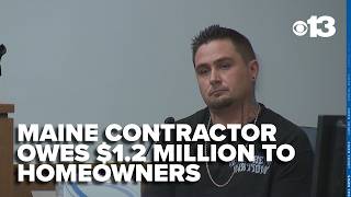 'It's devastating': Maine contractor faces $1 million+ in civil judgments from homeowners