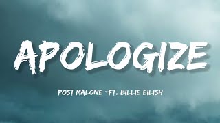 Post Malone - Apologize (Lyrics) ft. Billie Eilish