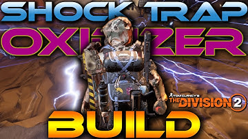 The Division 2 A Must Build Shock Trap Oxidizer Skill Build Warlords Of New York It
