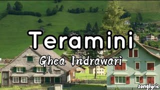 Ghea Indrawari - Teramini (Lyrics)