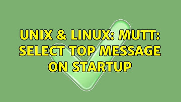 Unix & Linux: mutt: select top message on startup
